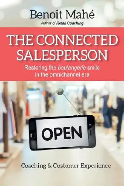 The Connected Salesperson: Restoring the boulangerie smile in the omnichannel era by Benoit Mahe