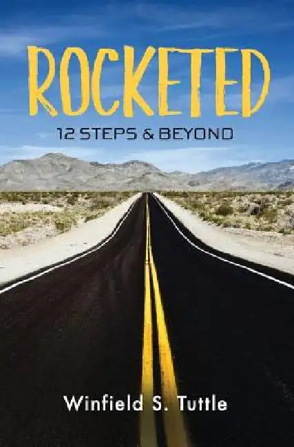 Rocketed 12 Steps and Beyond: Stash & Hustle by Winfield Scott Tuttle