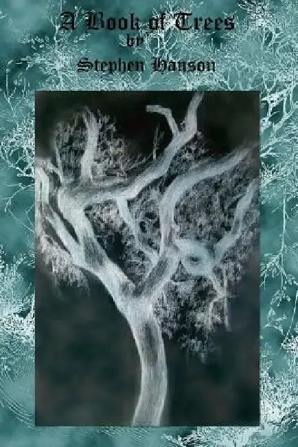A Book of Trees by Stephen a. Hanson