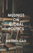Musings On Global Politics by Naveed Qazi