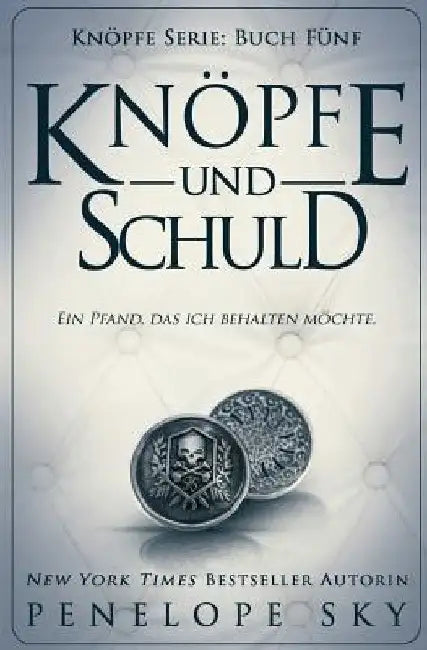 Knöpfe und Schuld by Sky, Penelope