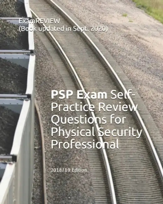 Psp Exam Self-Practice Review Questions For Physical Security Professional 2018 19 Edition by Examreview