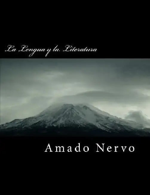 La Lengua Y La Literatura by Nervo, Amado