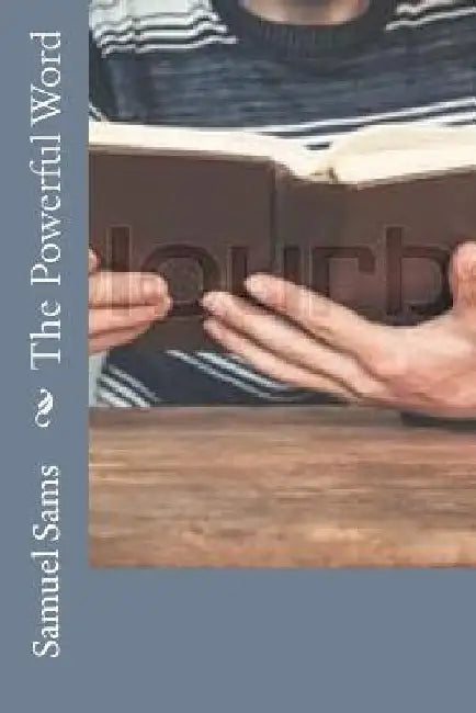 The Powerful Word by Samuel Sams