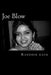 Joe Blow by Randhir Kour