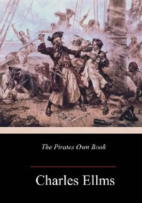 The Pirates Own Book by Charles Ellms