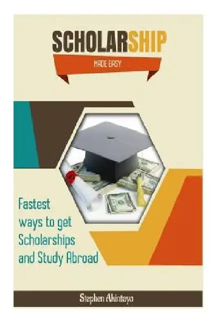 Scholarship Made Easy by Joy Chime