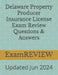 Delaware Property Producer Insurance License Exam Review Questions & Answers by Mike Yu