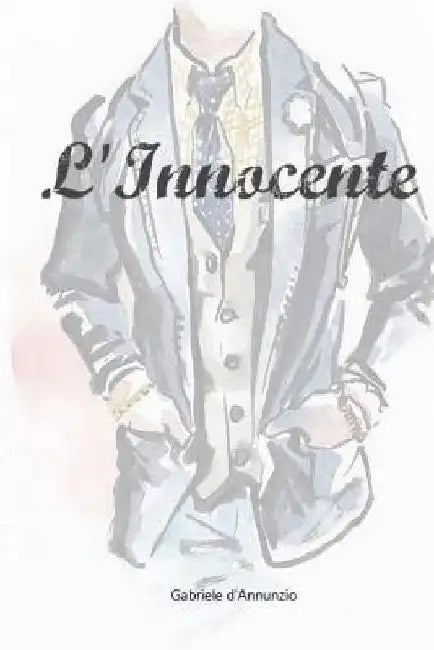 L'Innocente by D'Annunzio, Gabriele