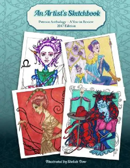 An Artist's Sketchbook: Coloring Book - A Year in Review- 2017 Edition by Shelah Dow