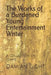 The Works of a Burdened Young Entertainment Writer: A Collection of Essays by Damian Forest Light