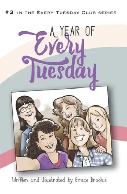 A Year of Every Tuesday by Grace Brooks
