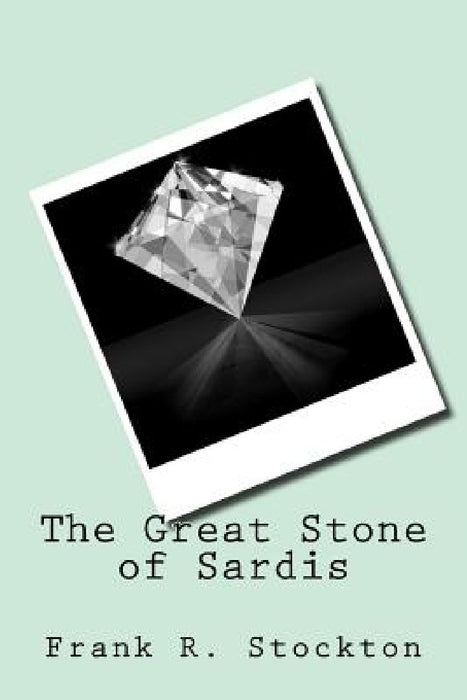 The Great Stone of Sardis by Frank R. Stockton