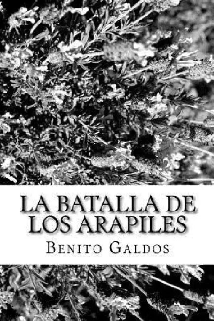 La batalla de los Arapiles by Galdos, Benito Perez