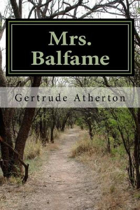 Mrs. Balfame by Gertrude Franklin Horn Atherton