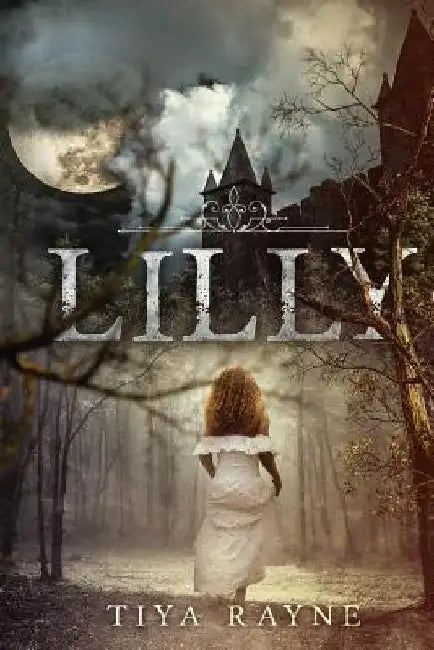 Lilly: Complete Saga by Tiyah Rayne