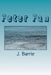 Peter Pan by James Matthew Barrie