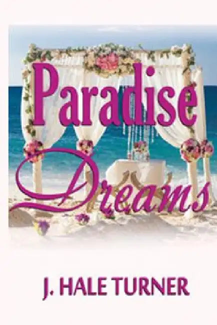 Paradise Dreams by J. Hale Turner