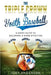 The Triple Crown Of Youth Baseball: A users guide to becoming a more effective player, parent, and coach. by Joey Anderson