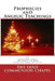Prophecies and Angelic Teachings: Prophecies and Angelic Teachings by Holy Communion Chapel