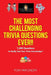 The Most Challenging Trivia Questions Ever!!: 1,248 Questions to Really Test Your Trivia Knowledge! by Tom Trifonoff