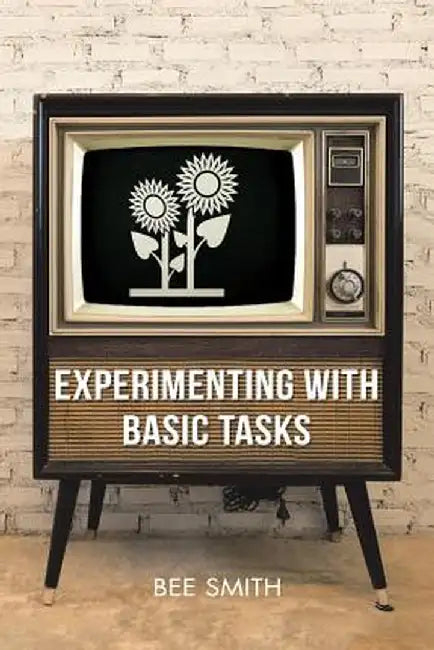 Experimenting with Basic Tasks by Bee Smith