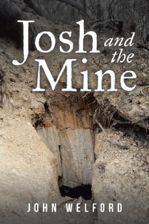 Josh and the Mine by John Welford