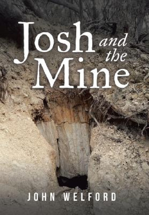 Josh and the Mine by John Welford