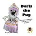 Doris the Pug: And Her Adventures with Her Friend, Crumbs. by Kylie Wensierski