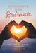How to Meet Your Soulmate: Guide to Meeting the One and Starting a Happy Relationship by Hanieh