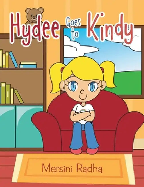 Hydee Goes to Kindy by Mersini Radha