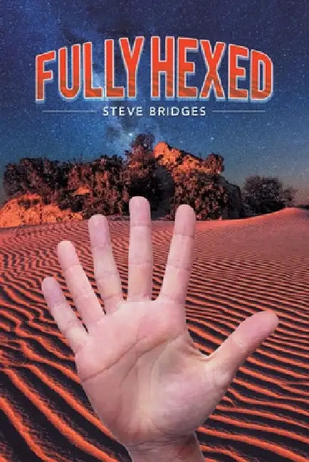 Fully Hexed by Steve Bridges