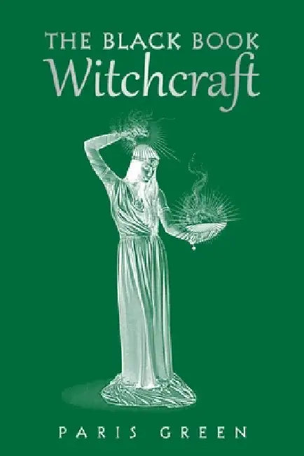 The Black Book Witchcraft by Paris Green