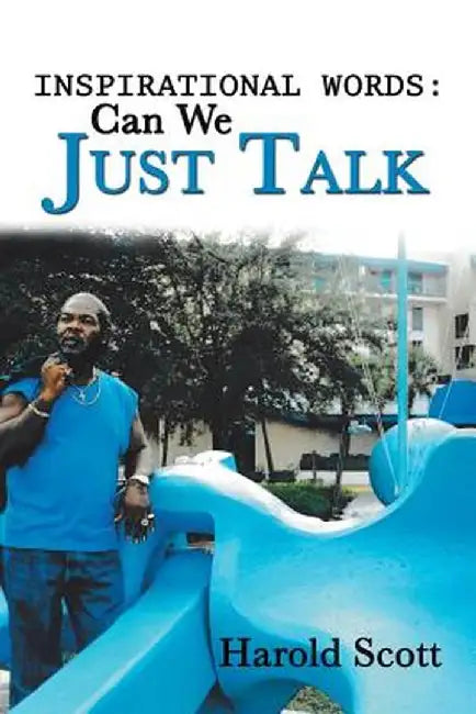 Inspirational Words: Can We Just Talk by Harold Scott