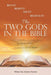 The Two Gods in the Bible by Andrew Scrima