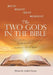 The Two Gods in the Bible by Andrew Scrima