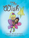 The Wish by Allison Lagueux, Tara McCarton