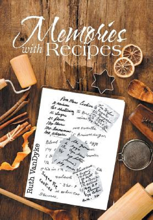 Memories with Recipes by Ruth Vandyke