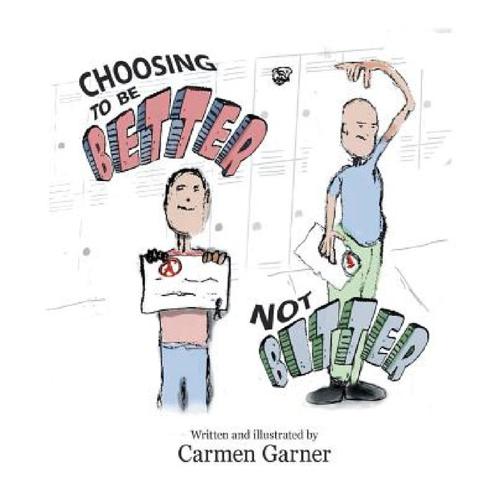 Choosing to Be Better, Not Bitter by Carmen Garner