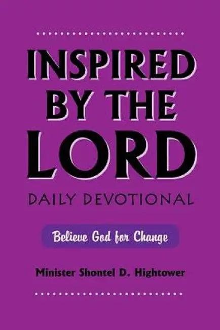 Inspired by the Lord: Daily Devotional by Minister Shontel D. Hightower