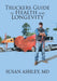 Truckers Guide to Health and Longevity by Susan Ashley