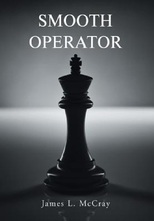 Smooth Operator by James L. McCray