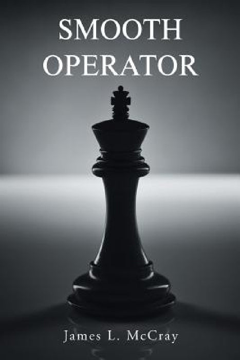 Smooth Operator by James L. McCray