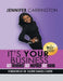 It's Your Business, Get Informed, Get Inspired and Get Going by Jennifer Carrington