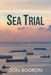 Sea Trial by Capt Donald E. Bodron