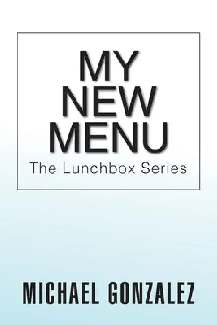 My New Menu by Michael Gonzalez