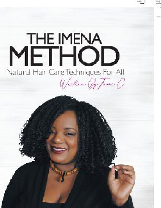The Imena Method: Natural Hair Care Techniques for All by Tami C