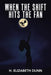 When the Shift Hits the Fan by H. Elizabeth Dunn
