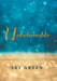 Unbelievable by Sky Green