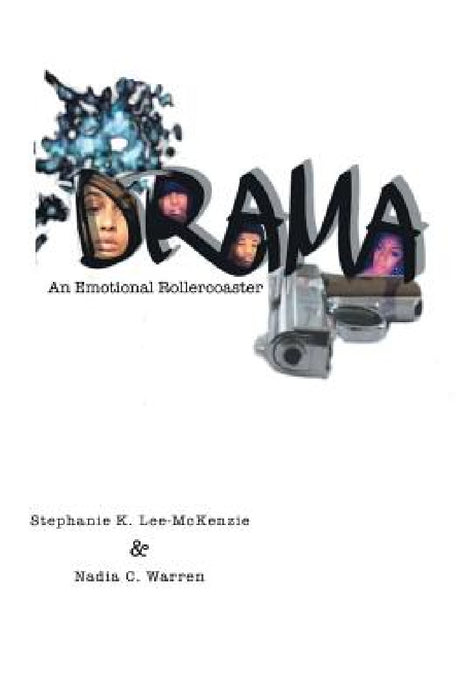 Drama: An Emotional Rollercoaster by Stephanie K. Lee-McKenzie, Nadia C. Warren